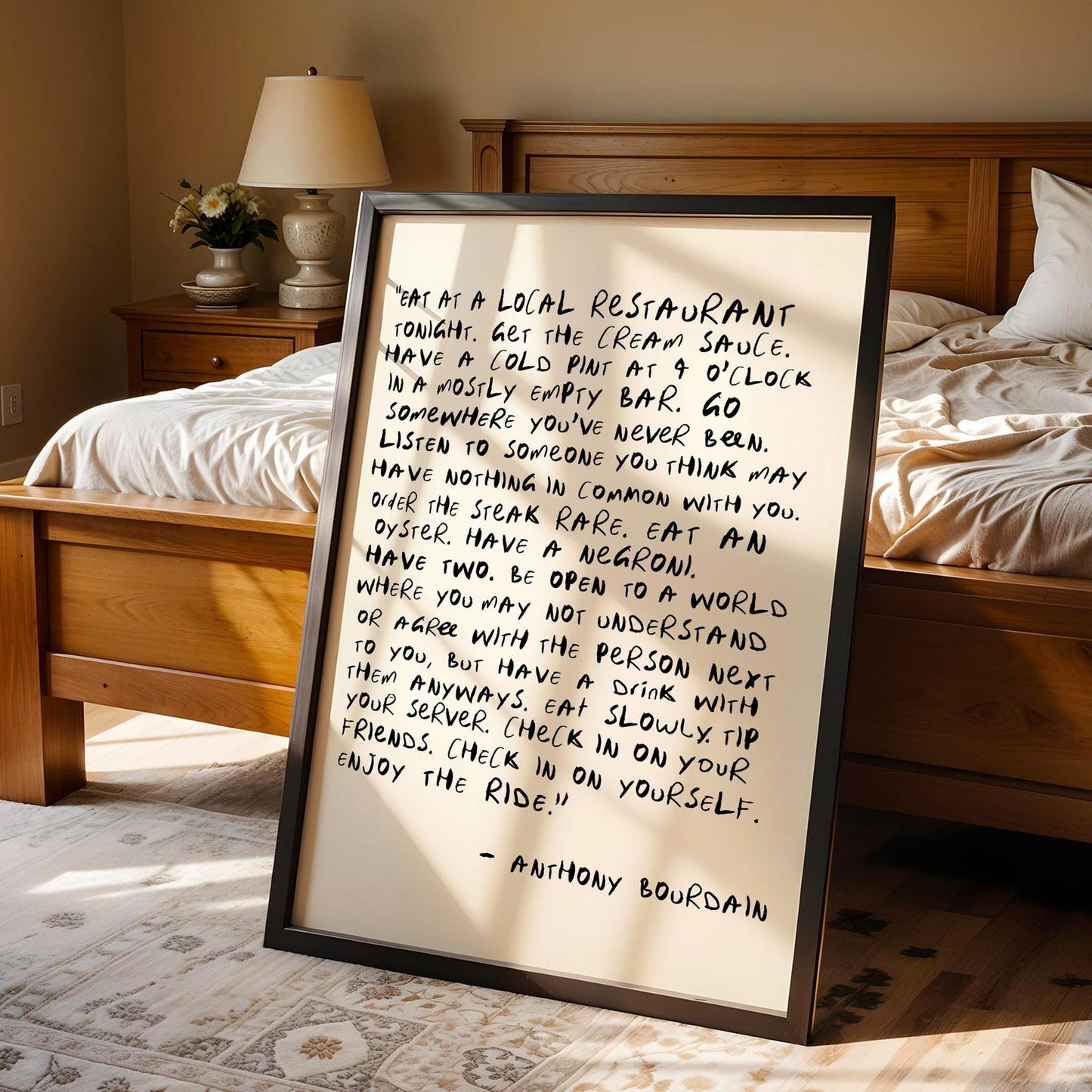 Anthony Bourdain inspired Eat At A Local Restaurant Enjoy The Ride kitchen quote wall art print